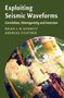 Brian Kennett: Exploiting Seismic Waveforms, Buch