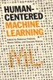 "Human-Centered Machine Learning. Edited by Rebecca Fiebrink, Marco Gillies, and Gonzalo Ramos." Ein Buchcover mit Punktmuster., Buch