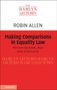 Robin Allen: Making Comparisons in Equality Law: Within Gender, Age and Conflicts, Buch