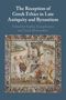 The Reception of Greek Ethics in Late Antiquity and Byzantium, Buch