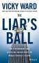 Vicky Ward: The Liar's Ball, Buch