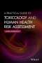 Laura Robinson: A Practical Guide to Toxicology and Human Health Risk Assessment, Buch