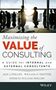 Jack J Phillips: Maximizing the Value of Consulting, Buch