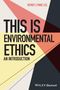 Wendy Lynne Lee: This is Environmental Ethics: An Introduction, Buch