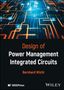 Bernhard Wicht: Design of Power Management Integrated Circuits, Buch