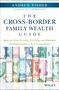 Andrew Fisher: The Cross-Border Family Wealth Guide, Buch