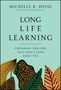 Michelle R. Weise: Long Life Learning: Preparing for Jobs That Don't Even Exist Yet, Buch