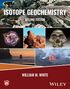 William M. White: Isotope Geochemistry, Buch
