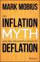 Mark Mobius: The Inflation Myth and the Wonderful World of Deflation, Buch