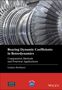Lukasz Brenkacz: Bearing Dynamic Coefficients in Rotordynamics: Computation Methods and Practical Applications, Buch