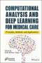 : Computational Analysis and Deep Learning for Medical Care: Principles, Methods, and Applications, Buch