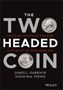 David Wm Finnie: The Two Headed Coin: Unifying Strategy and Risk in Pursuit of Performance, Buch