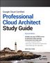 Dan Sullivan: Google Cloud Certified Professional Cloud Architect Study Guide, Buch