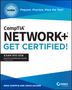 "CompTIA Network+ Get Certified! Exam N10-008. Mike Chapple and Craig Zacker. Prepare. Practice. Pass the Test!"