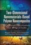 Pandey: Two-Dimensional Nanomaterials Based Polymer Nanoco mposites: Processing, Properties and Applications, Buch