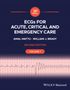 Amal Mattu: Ecgs for Acute, Critical and Emergency Care, Volume 1, 20th Anniversary, Buch