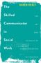 Karen Healy: The Skilled Communicator in Social Work, Buch