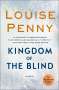 Louise Penny: Kingdom of the Blind: A Chief Inspector Gamache Novel, Buch