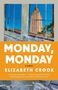 Elizabeth Crook: Monday, Monday, Buch
