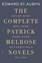 Edward St Aubyn: The Complete Patrick Melrose Novels, Buch