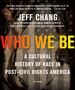 Jeff Chang: Who We Be, Buch