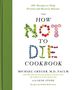 Michael Greger: The How Not to Die Cookbook, Buch