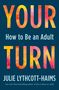 Julie Lythcott-Haims: Your Turn, Buch