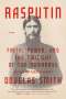 Douglas Smith: Rasputin: Faith, Power, and the Twilight of the Romanovs, Buch
