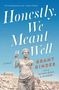 Grant Ginder: Honestly, We Meant Well, Buch