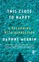 Daphne Merkin: This Close to Happy, Buch