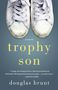 Douglas Brunt: Trophy Son, Buch