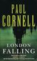 Paul Cornell: London Falling, Buch