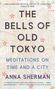 Anna Sherman: The Bells of Old Tokyo: Meditations on Time and a City, Buch