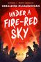 Geraldine McCaughrean: Under a Fire-Red Sky, Buch