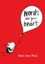 Kate Jane Neal: Words and Your Heart, Buch
