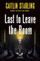 Caitlin Starling: Last to Leave the Room, Buch