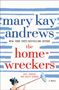 Mary Kay Andrews: The Homewreckers, Buch