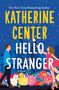 Katherine Center: Hello Stranger, Buch