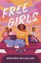 „FREE GIRLS“ steht groß in Weiß. Vier Mädchen lehnen lässig an einem Auto vor einem bunten Himmel.