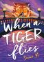 "When a TIGER flies" steht groß in weißen Buchstaben. Eine tigergesichtige Illustration hinter einem Mädchen auf einer Brücke.