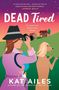 Kat Ailes: Dead Tired, Buch
