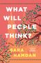 Text: "WHAT WILL PEOPLE THINK? a novel SARA HAMDAN". Illustration: Blätter und Äste, New York Skyline im Hintergrund.