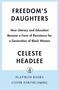 Text: "Freedom’s Daughters" von Celeste Headlee. Thema: Bildung als Widerstand. Ein minimalistisches Buchcover.