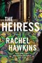 Rachel Hawkins: The Heiress, Buch