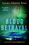 Ausma Zehanat Khan: Blood Betrayal, Buch