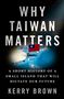 Kerry Brown: Why Taiwan Matters, Buch