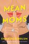 Emma Rosenblum: Mean Moms, Buch