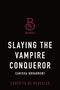 Carissa Broadbent: Slaying the Vampire Conqueror, Buch