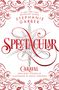 Stephanie Garber: Spectacular, Buch