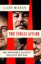 Text: "Giles Milton, The Stalin Affair, The Impossible Alliance That Won The War". Gesichter von drei Männern.